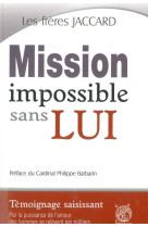 Mission impossible sans lui