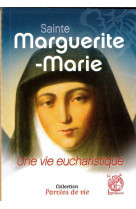 Sainte marguerite-marie, une vie eucharistique