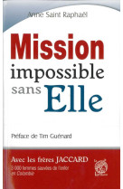 Mission impossible sans elle