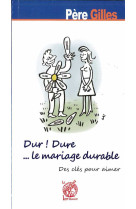 Dur ! dure... le mariage durable