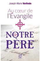 Au coeur de l'evangile - le notre père