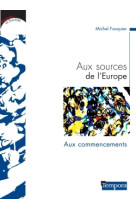 Aux sources de l'europe