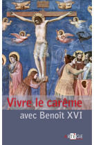 Vivre le carême avec benoît xvi