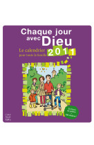 Chaque jour avec dieu - le calendrier 2011 pour toute la famille