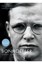 Bonhoeffer - pasteur, martyre, prophète, espion