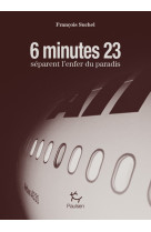 6 minutes 23 séparent l'enfer du paradis