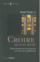 Croire quand même