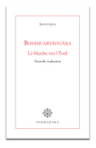 Bodhicaryavatra la marche vers l eveil nouvelle traduction