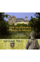 Mille ans d'histoire à l'abbaye de solesmes