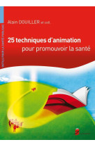 25 techniques d'animation pour promouvoir la santé