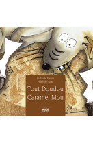 Tout doudou caramel mou