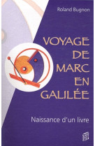 Voyage de marc en galilée