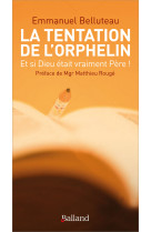 La tentation de l'orphelin