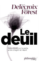 Le deuil - dialogue sur la perte entre chagrin et néant