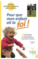 Pour que mon enfant ait la foi