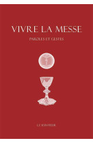 Vivre la messe, paroles et gestes