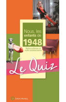 Quiz nous les enfant 1948