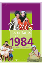 Nous, les enfants de 1984