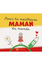 Pour la meilleure maman du monde