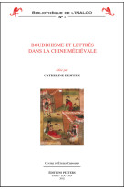 Bouddhisme et lettres dans la chine medievale