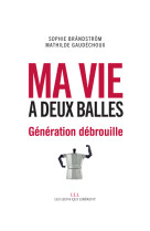 Ma vie à deux balles