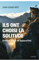 Ils ont choisi la solitude