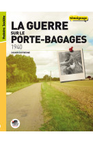 1940 - la guerre sur le porte-bagages