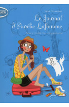 Le journal d'aurélie laflamme - tome 3 un été chez ma grand-mère