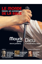 Monde bible 214 -mourir pour dieu