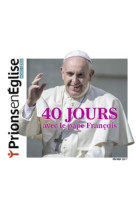 40 jours avec le pape françois