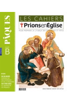 Les cahiers prions en eglise - mars 2021 n° 274