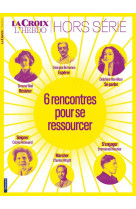 Six rencontres pour se ressourcer