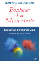 Bonheur joie miséricorde