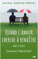 Quand l’amour cherche à renaître dans le couple