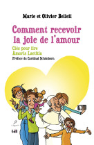 Comment recevoir la joie de l’amour