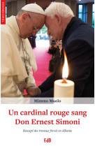 Un cardinal rouge sang don ernest simoni