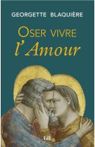 Oser vivre l’amour