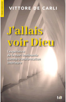 J’allais voir dieu