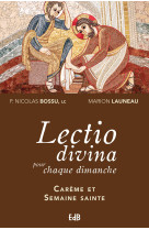 Lectio divina pour chaque dimanche – carême et semaine sainte