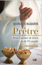 Prêtre pour l’amour de jésus et de l’évangile