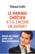 Le mariage chrétien a-t-il encore un avenir ?