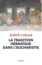 La tradition hébraïque dans l'eucharistie