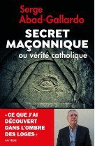 Secret maçonnique ou vérité catholique