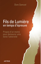 Fils de lumière en temps d'épreuve