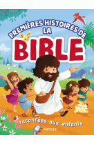 Premières histoires de la bible racontées aux enfants