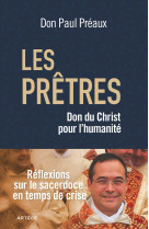 Les prêtres, don du christ pour l'humanité