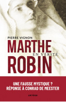 Marthe robin en vérité