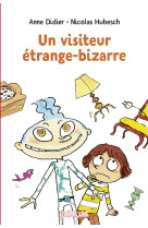 Un visiteur étrange-bizarre