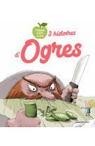 3 histoires d'ogres