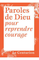 Paroles de dieu pour reprendre courage